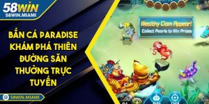Bắn Cá Paradise Khám Phá Thiên Đường Săn Thưởng Trực Tuyến