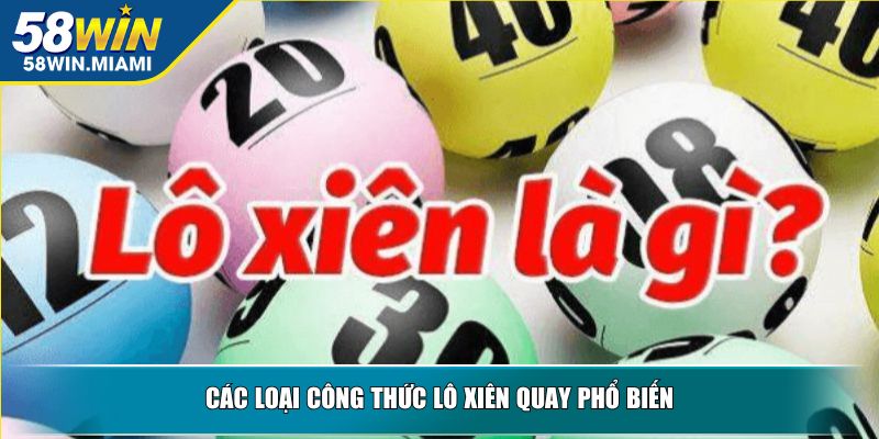 Các loại công thức lô xiên quay phổ biến