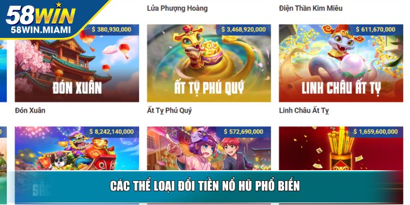 Các thể loại đổi tiền nổ hũ phổ biến
