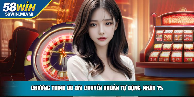 Chương trình ưu đãi chuyển khoản tự động, nhận 1%