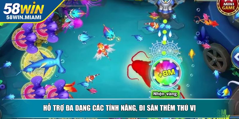 Hỗ trợ đa dạng các tính năng, đi săn thêm thú vị
