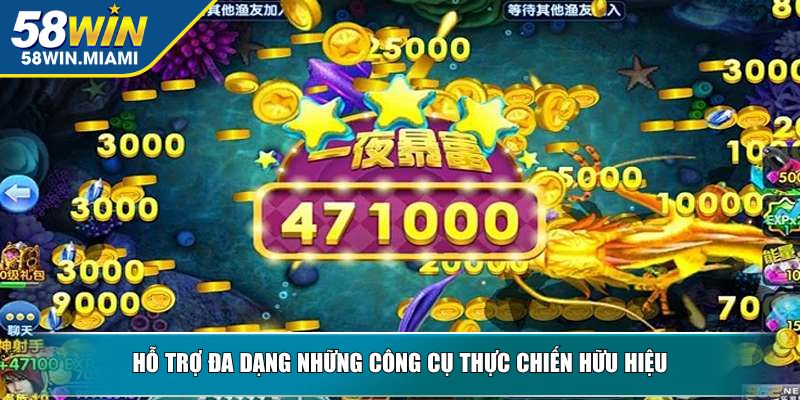 Hỗ trợ đa dạng những công cụ thực chiến hữu hiệu