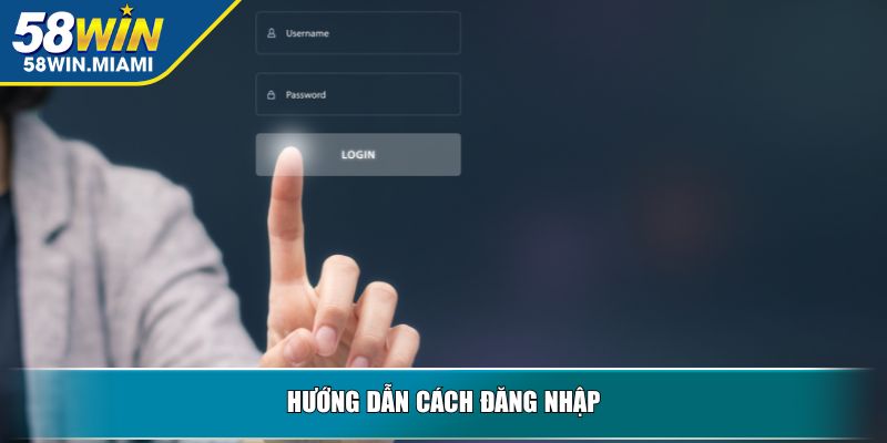 Hướng dẫn cách đăng nhập