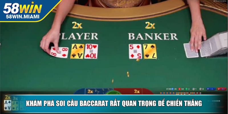 Khám phá soi cầu Baccarat rất quan trọng để chiến thắng