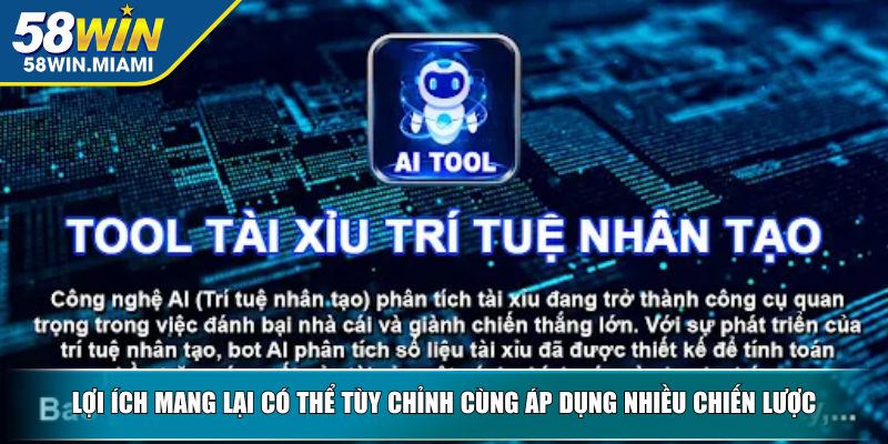 Lợi ích mang lại có thể tùy chỉnh cùng áp dụng nhiều chiến lược