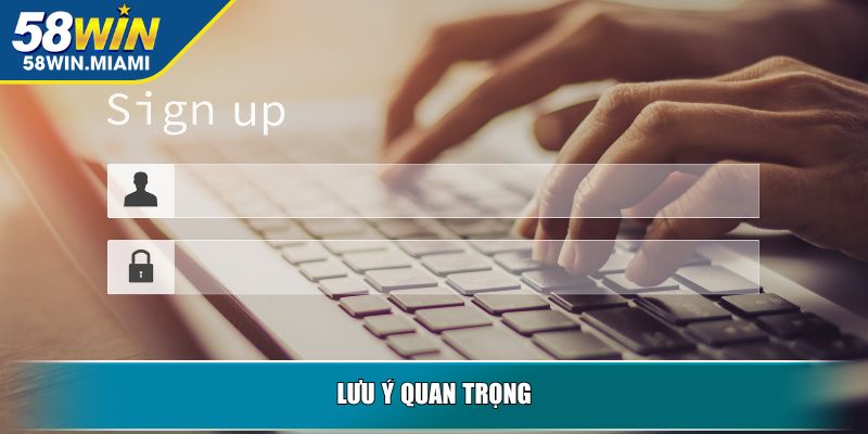 Lưu ý quan trọng