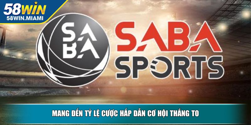 Mang đến tỷ lệ cược hấp dẫn cơ hội thắng to