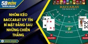 Nhóm Kéo Baccarat Uy Tín Bí Mật Đằng Sau Những Chiến Thắng