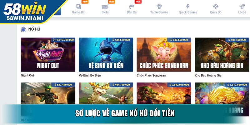 Sơ lược về game nổ hũ đổi tiền