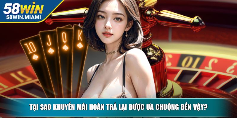 Tại sao khuyến mãi hoàn trả lại được ưa chuộng đến vậy?