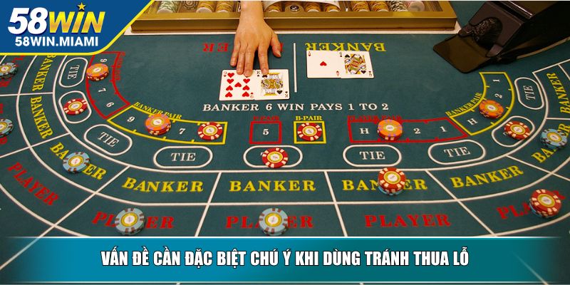 Vấn đề cần đặc biệt chú ý khi dùng tránh thua lỗ